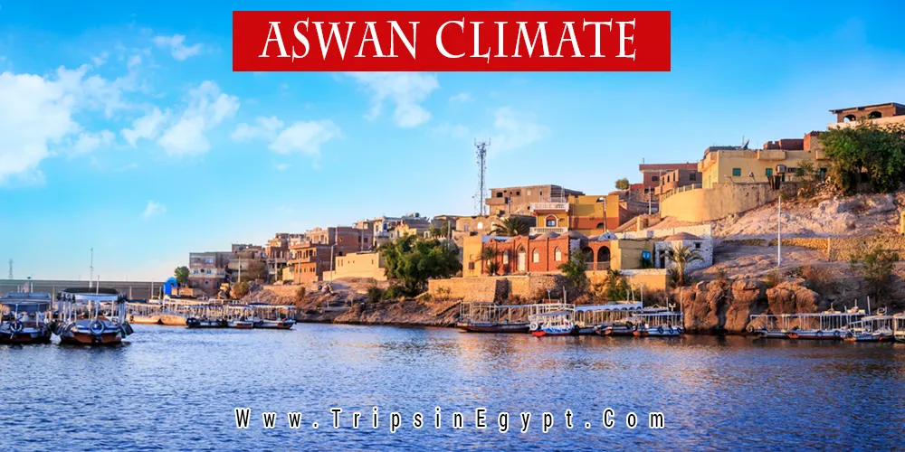 Aswan Climate Aswan Climate - Trips In Egypt