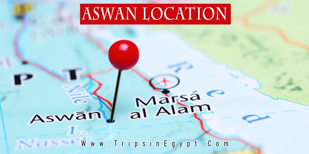 Aswan Location Aswan Location - Trips In Egypt