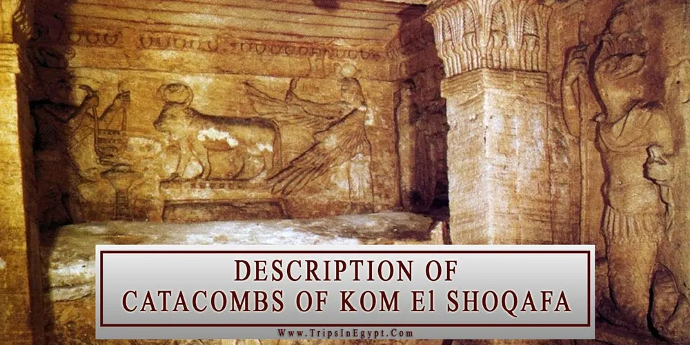 Catacombs of Kom EL Shoqafa Description Catacombs of Kom EL Shoqafa Description - Alexandria Attractions - Trips In Egypt