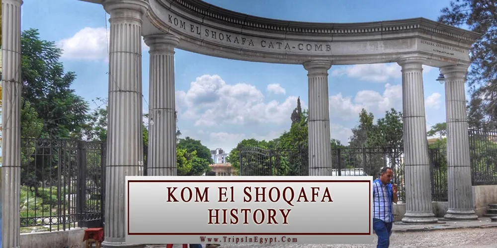Kom EL Shoqafa History Kom EL Shoqafa History - Alexandria Attractions - Trips In Egypt