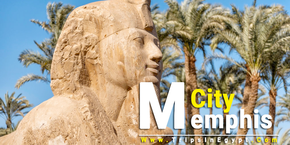 Memphis Egypt City - Memphis Egypt Facts - Memphis Egypt History