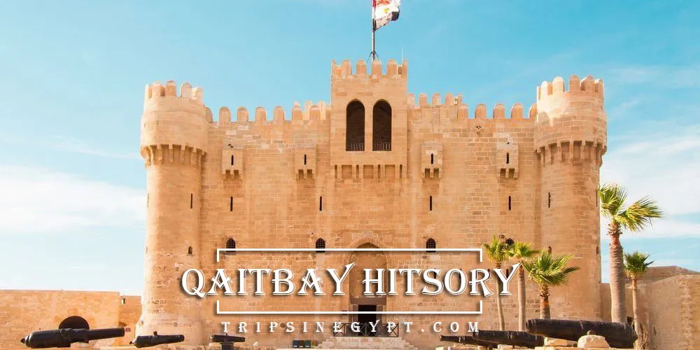 Qaitbay Citadel History Qaitbay Citadel History - Trips in Egypt