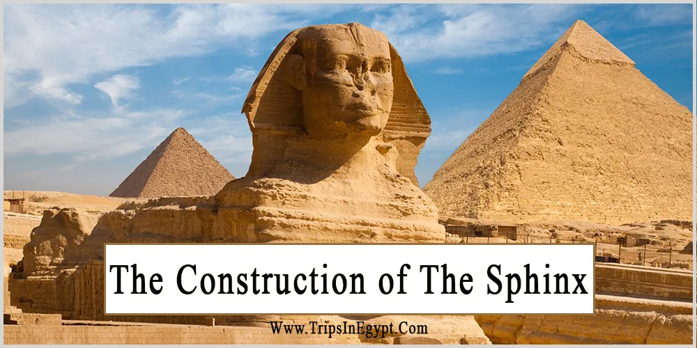 Sphinx Construction Sphinx Construction - Trips in Egypt