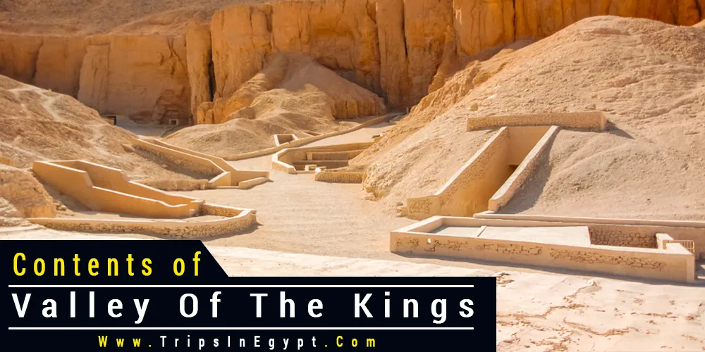 Valley of The Kings Contents Valley of The Kings Contents - Trips In Egypt