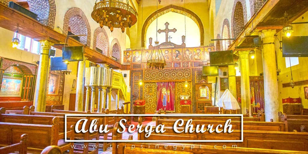 Abu Serga Church of Cairo | Abu Serga Church Facts | Abu Serga Church History