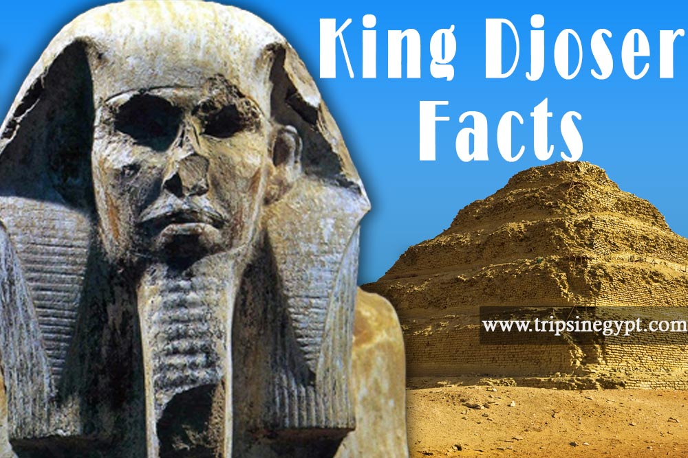 King Djoser - Trips in Egypt