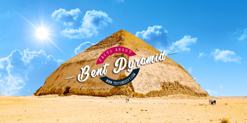 Bent Pyramid at Dahshur - Bent Pyramid of Snefru - Bent Pyramid Facts