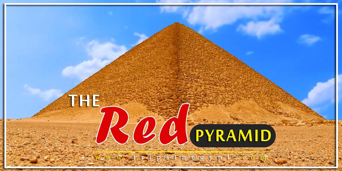 The Red Pyramid Facts - The Red Pyramid History - The Red Pyramid Description