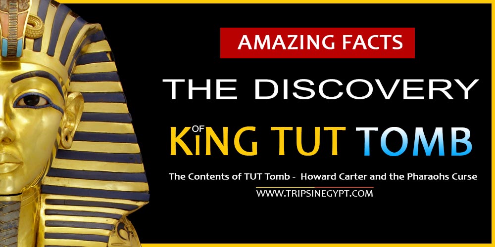 Tutankhamun Tomb Discovery - Trips in Egypt
