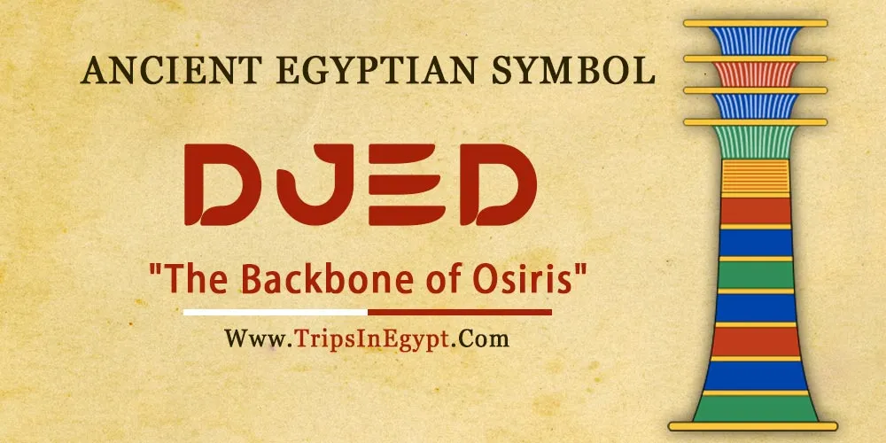 Ancient Egyptian Symbol Djed Ancient Egyptian Symbol Djed - Trips in Egypt