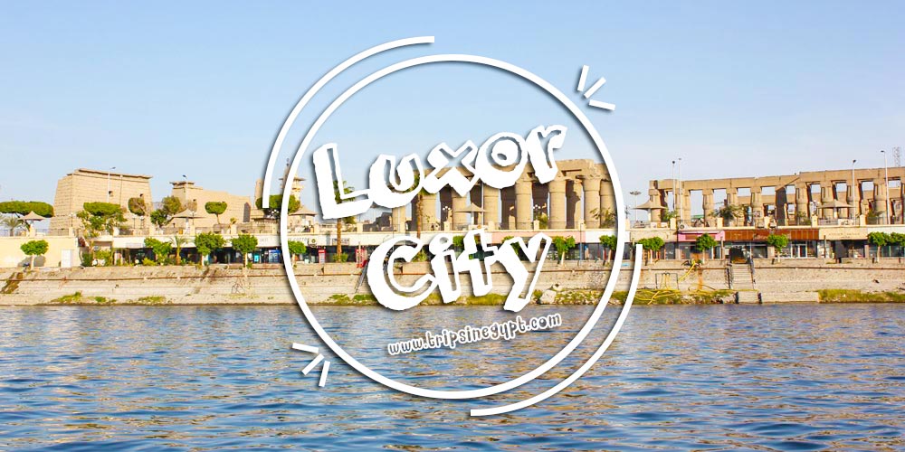 Luxor City Luxor City - Egypt Budget Tours - Trips In Egypt