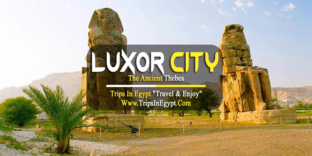 Luxor City Luxor City - Luxury Egypt Tours - Trips In Egypt