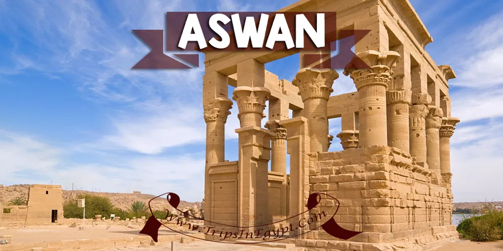 Aswan City - Best Places to Visit in Egypt - ww.tripsinegypt.com