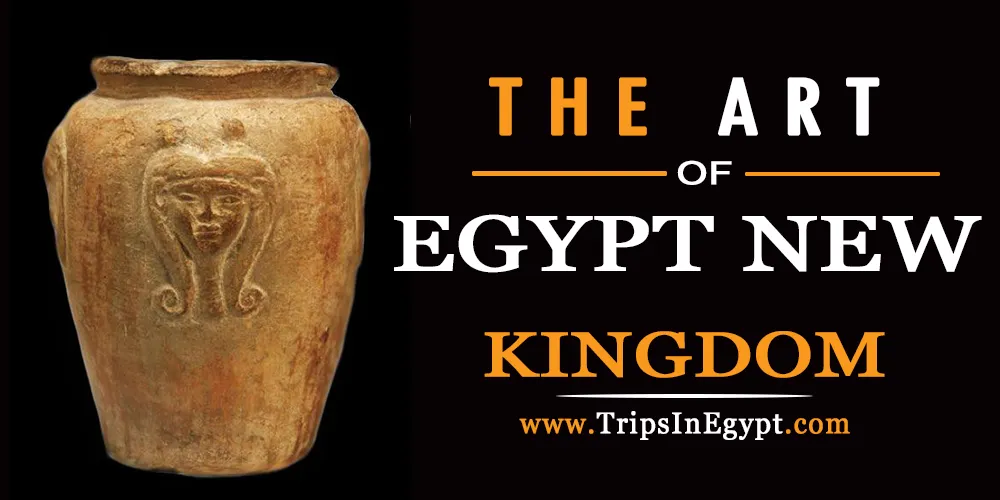 Egypt New Kingdom Art Egypt New Kingdom Art - Trips In Egypt