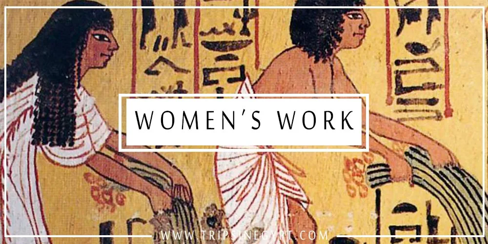 Women's Work in Ancient Egypt - Trips In Egypt