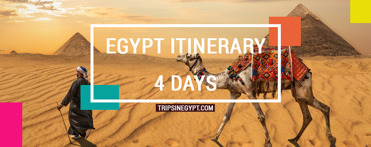 Egypt Itinerary 4 Days - Egypt Itinerary 4 Days Trips In Egypt