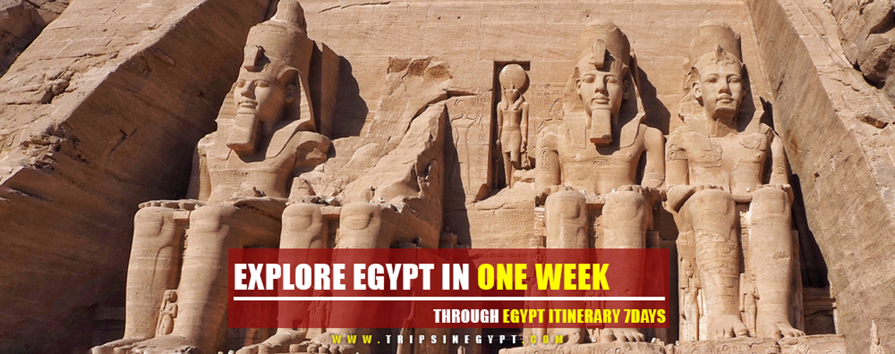 Egypt Itinerary 7 Days - Trips in Egypt