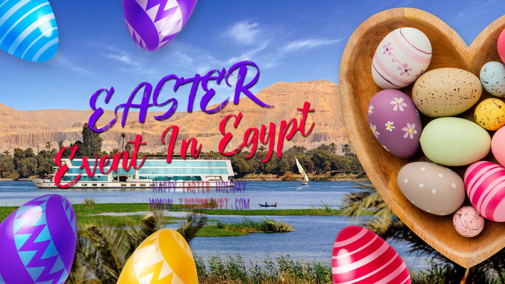 Easter Event In Egypt 2022 Trips in Egypt