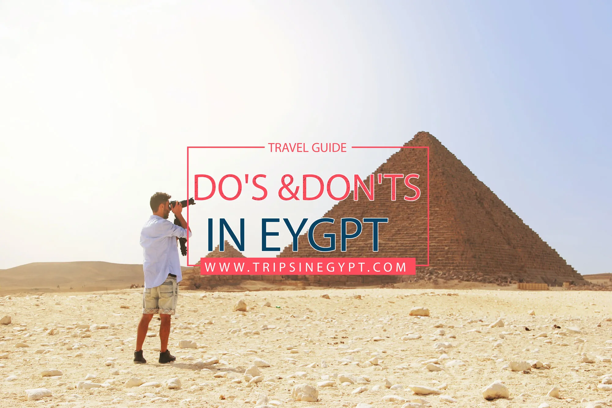 Do's and Don'ts In Egypt