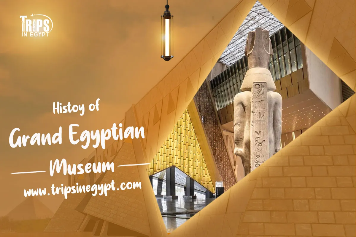 history of the grand egypt museum trips in egypt