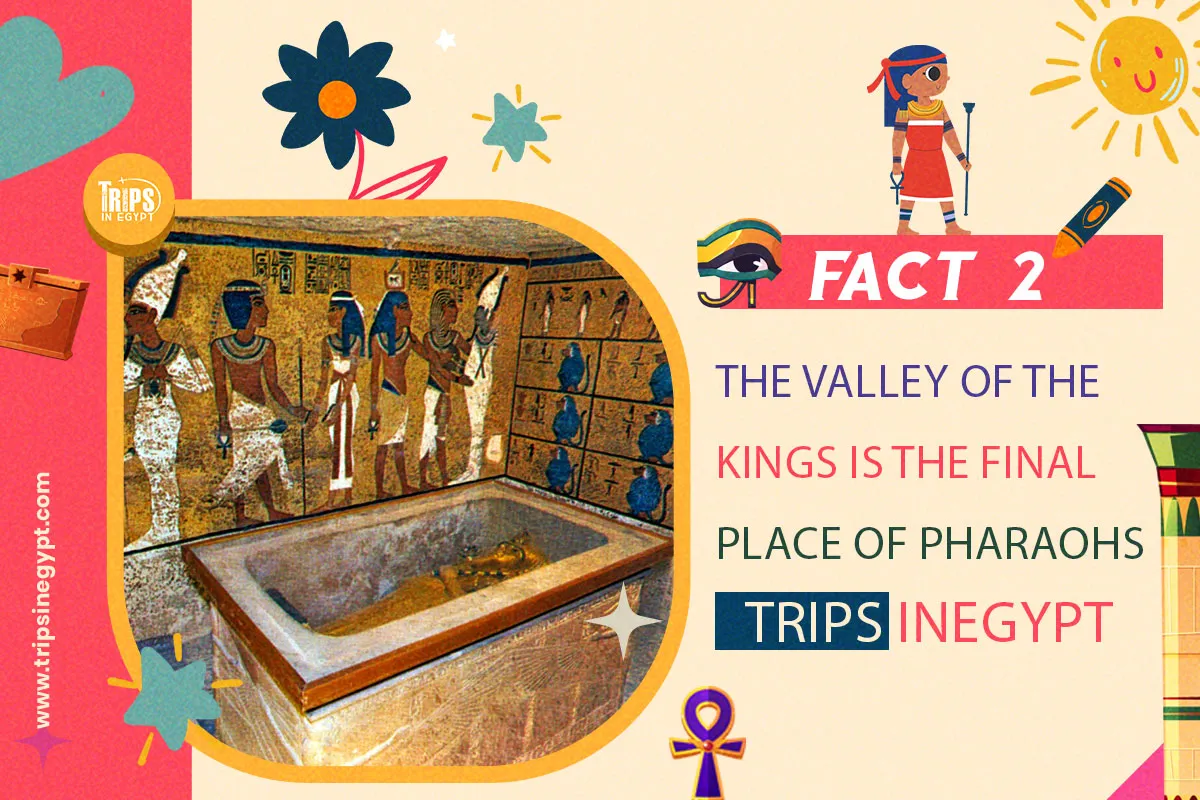 The Valley of the Kings is the Final Resting Place of the Pharaohs - Trips in Egypt