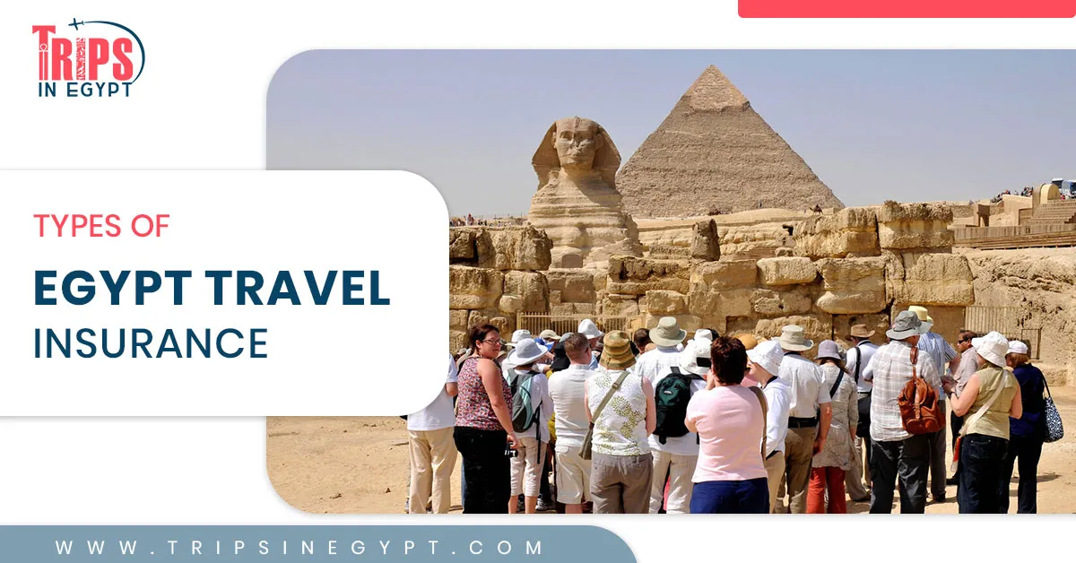 Types of Egypt Travel Insurance - Trips in Egypt
