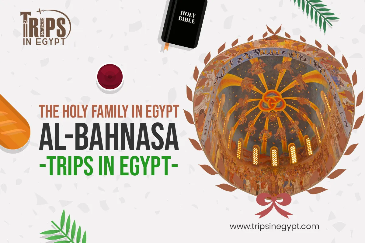 Al Bahnasa - Places Where the Holy Family Stayed in Egypt - Trips in Egypt