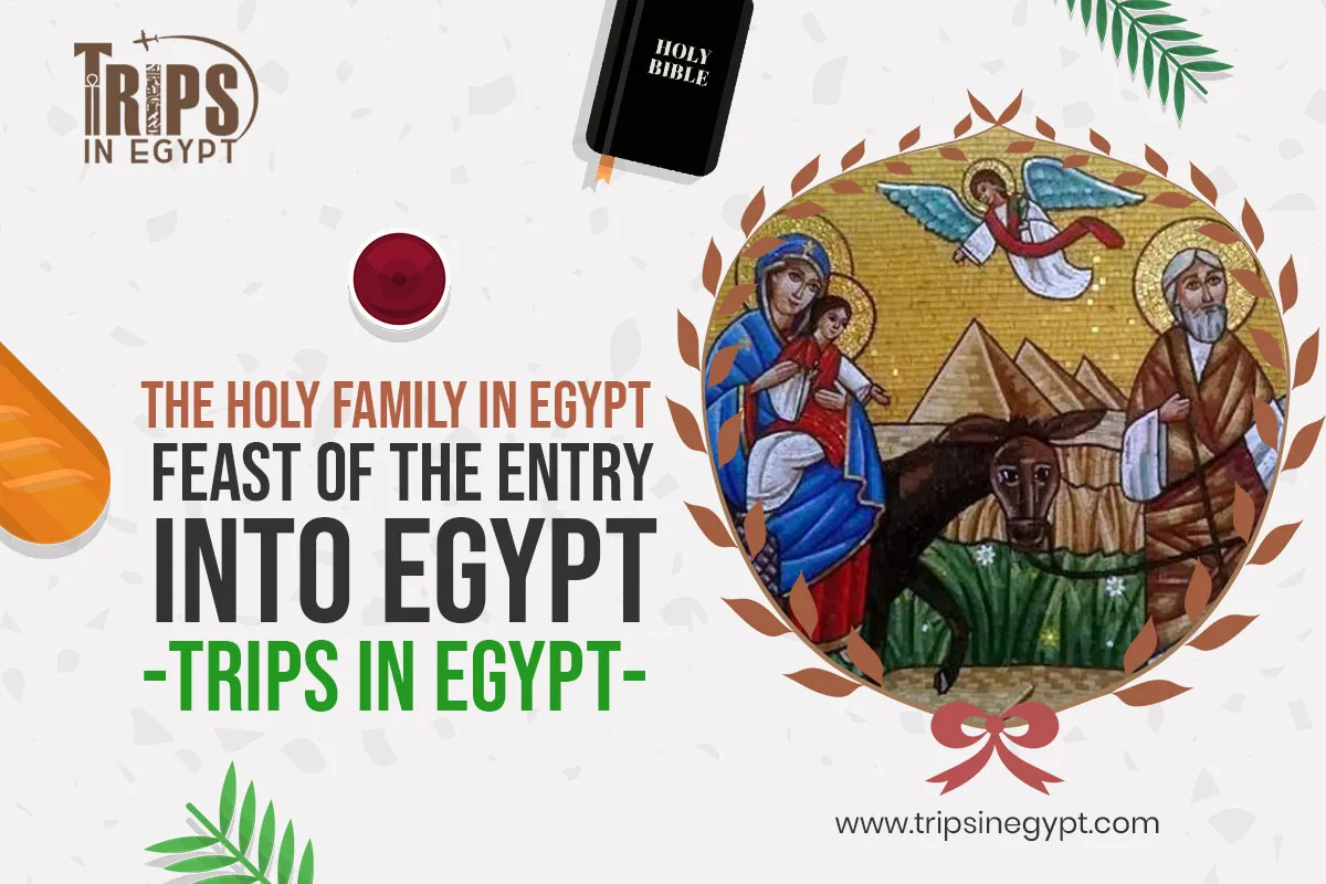 Feast of the Entry into Egypt - Places Where the Holy Family Stayed in Egypt - Trips in Egypt