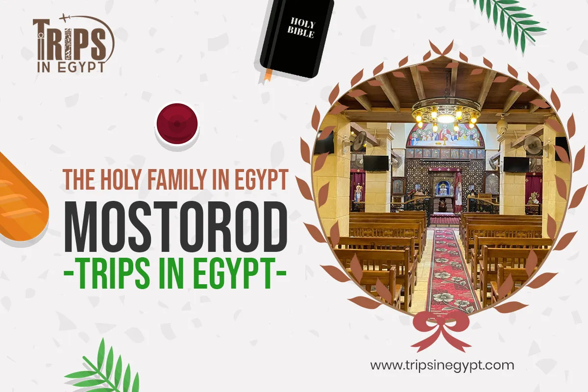 Mostorod - Places Where the Holy Family Stayed in Egypt - Trips in Egypt