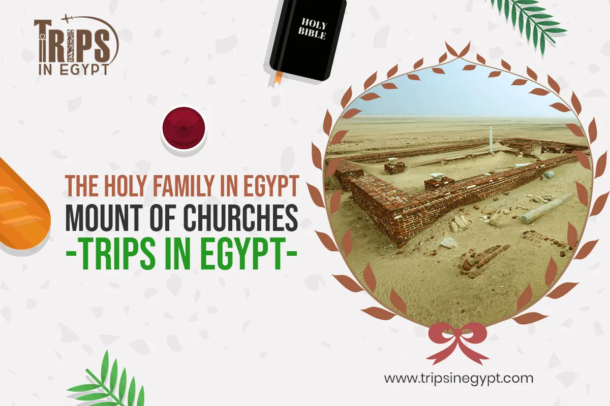 The Mount of Churches - Places Where the Holy Family Stayed in Egypt - Trips in Egypt